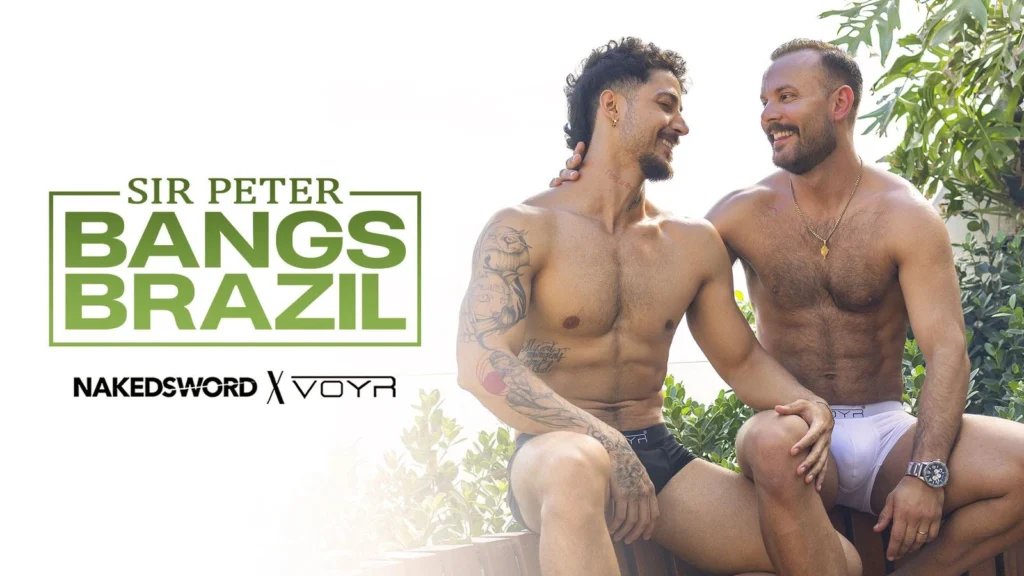 NakedSword Releases 2nd Installment of VoyR Collab ‘Sir Peter Bangs Brazil’